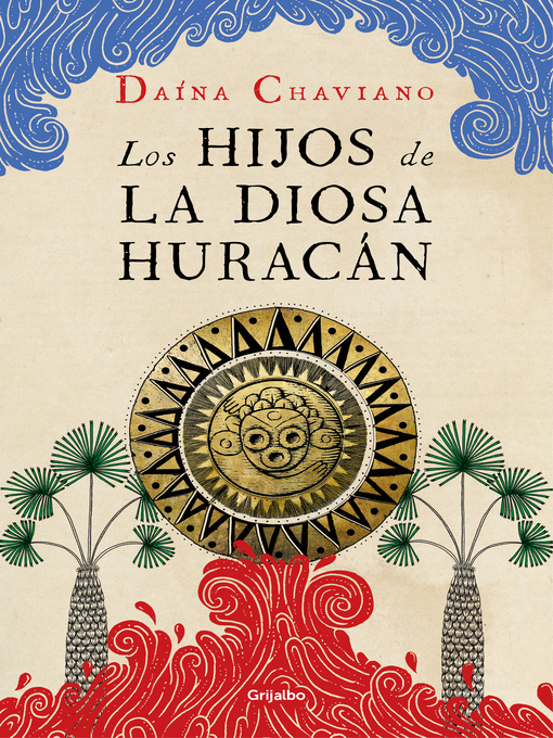 Title details for Los hijos de la Diosa Huracán by Daína Chaviano - Wait list